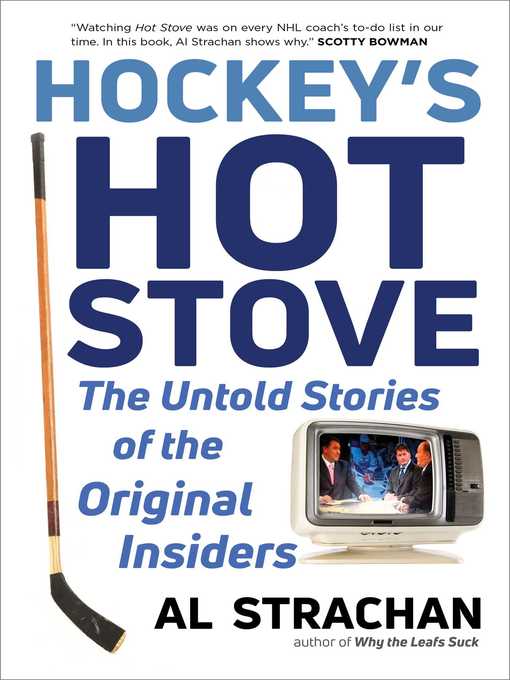 Title details for Hockey's Hot Stove by Al Strachan - Wait list